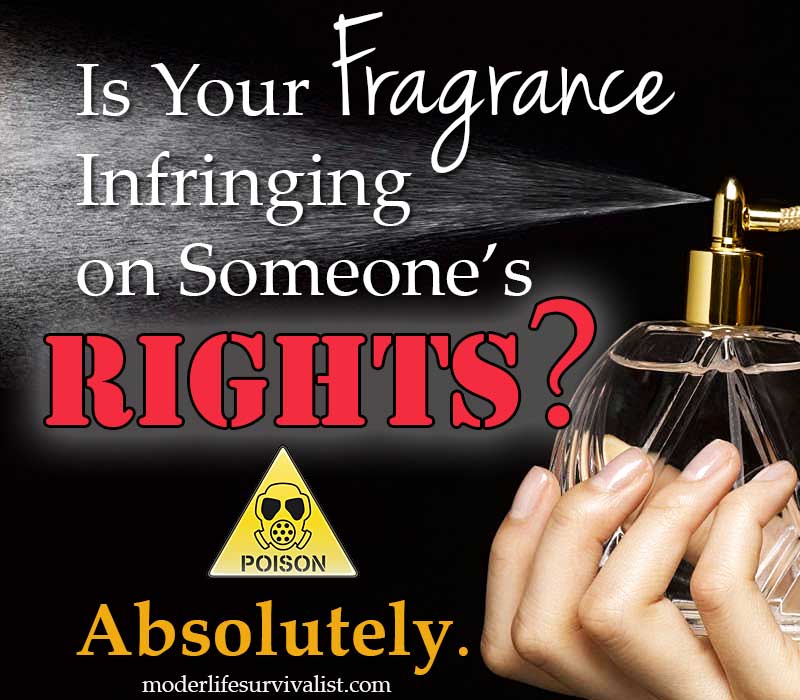 Is Your Fragrance Infringing on Someone’s Rights? Absolutely. -modernlifesurvivalist.com