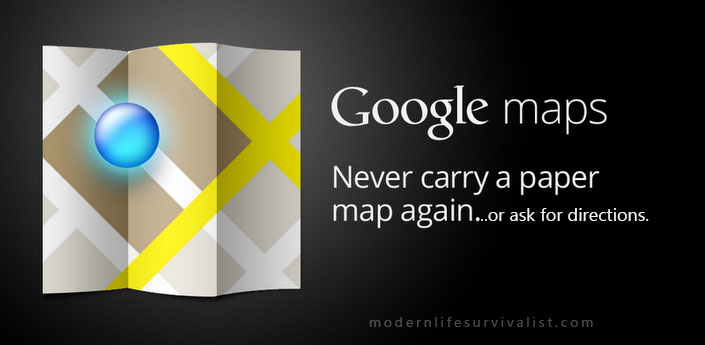 google maps, never carry a map again... or ask for directions
